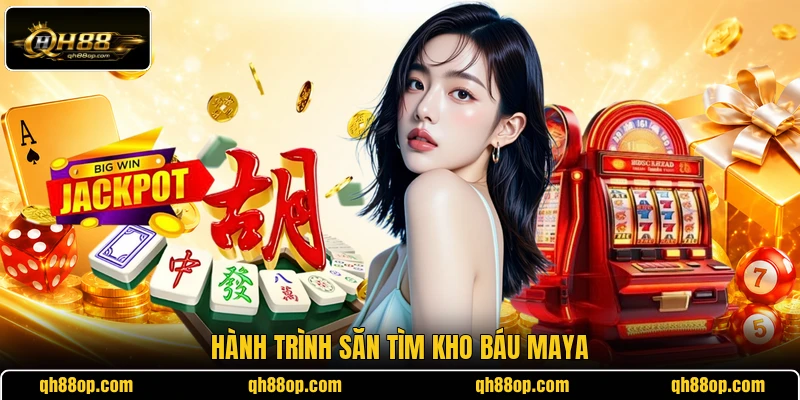 Hành trình săn tìm kho báu Maya