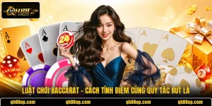 Luật Chơi Baccarat