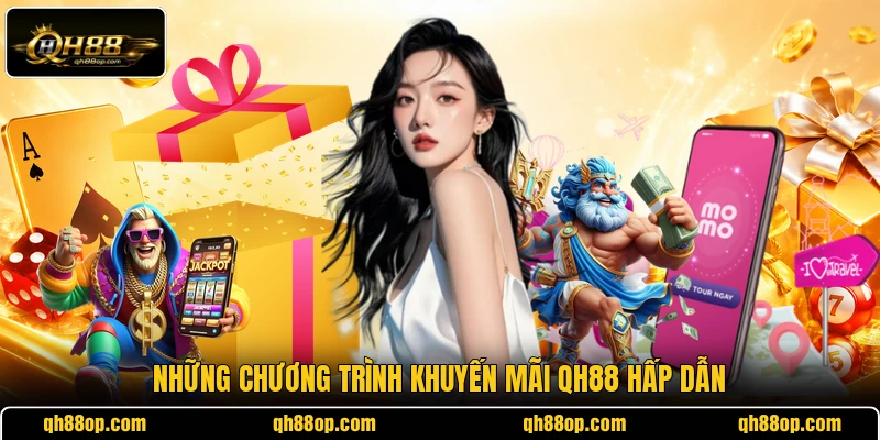 Những chương trình khuyến mãi QH88 hấp dẫn