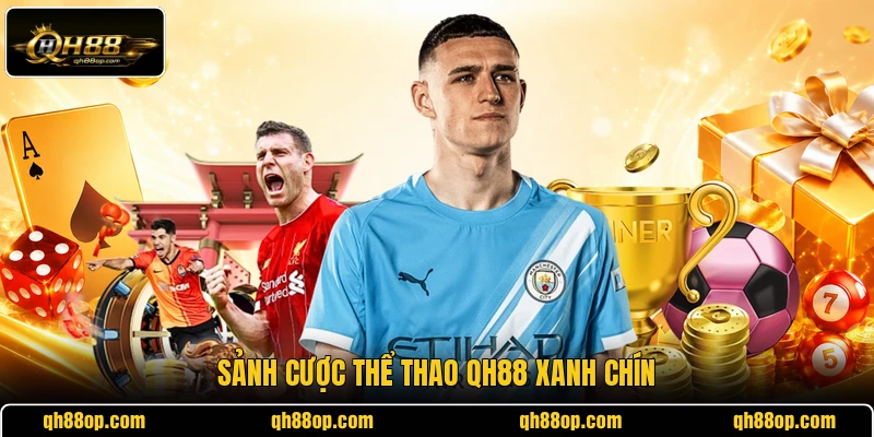 Sảnh cược thể thao QH88 xanh chín
