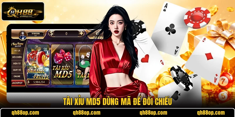 Tài Xỉu MD5 dùng mã để đối chiếu